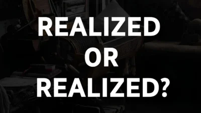 realised or realized