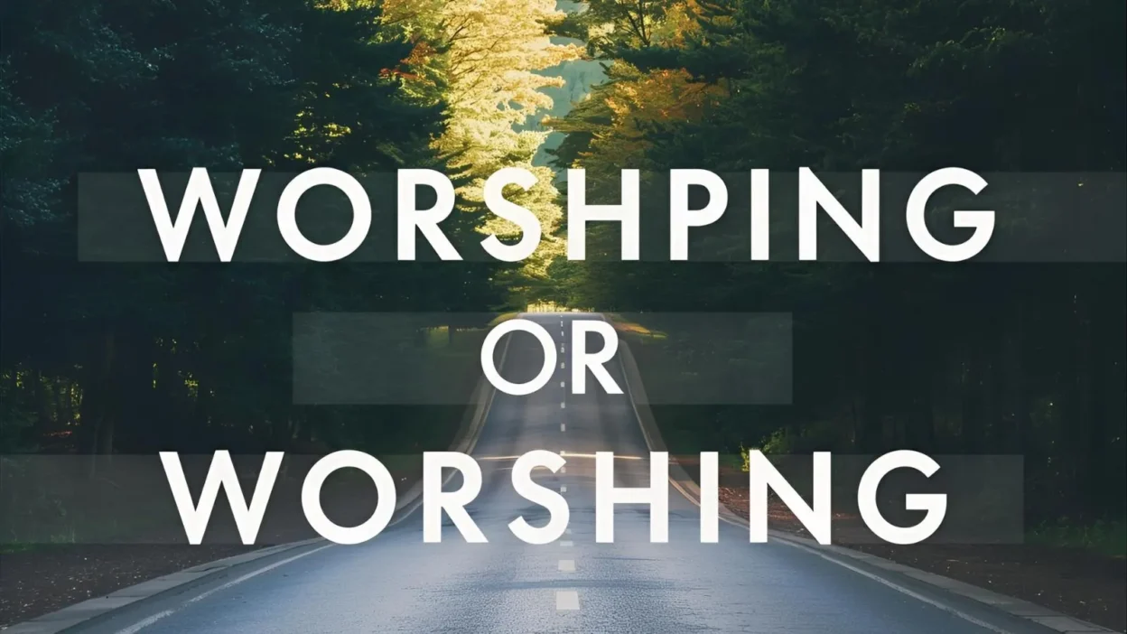 Worshipping or Worshiping