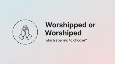 worshipped or worshiped